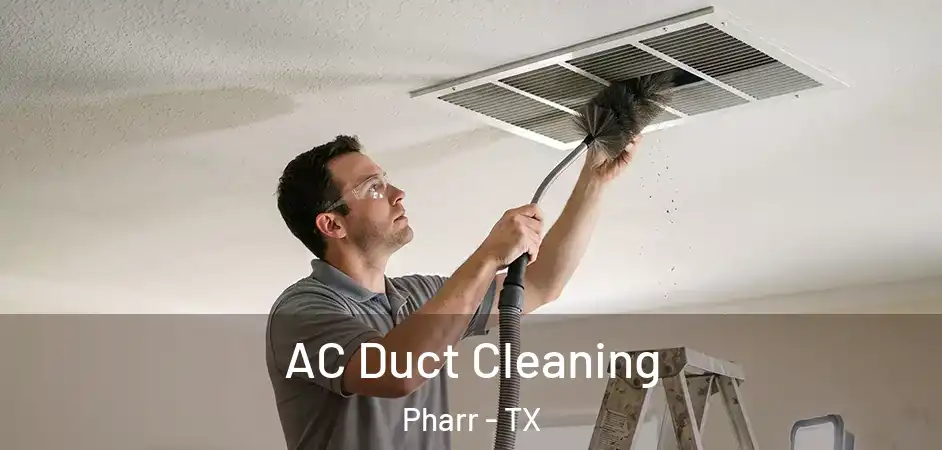 AC Duct Cleaning Pharr - TX