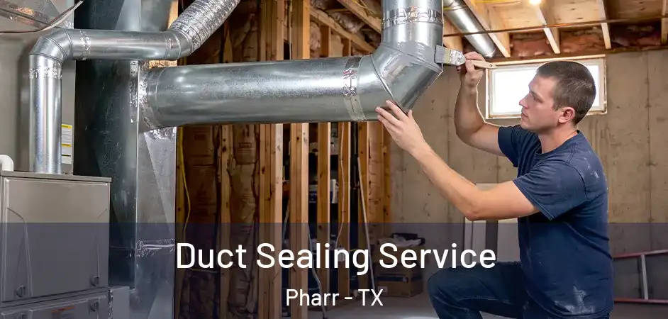 Duct Sealing Service Pharr - TX