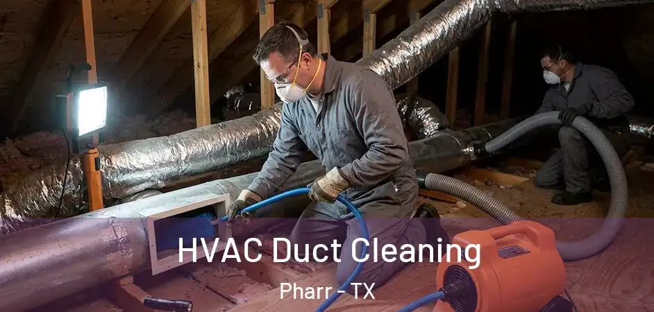  HVAC Duct Cleaning Pharr - TX