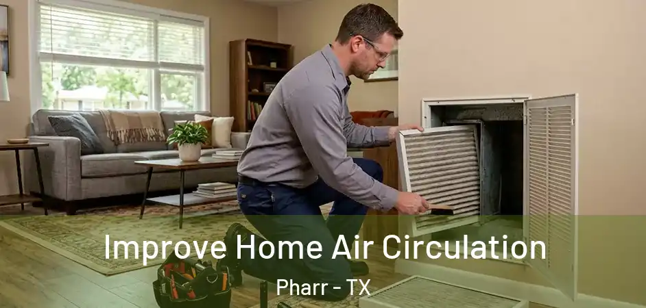  Improve Home Air Circulation Pharr - TX