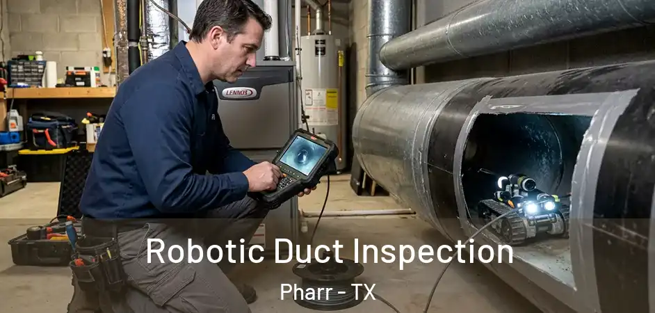  Robotic Duct Inspection Pharr - TX
